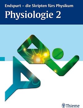 Endspurt - die Skripten fürs Physikum: Physiologie 2
