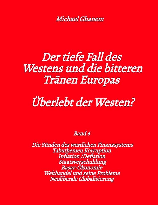 Der tiefe Fall des Westens und die bitteren Tränen Europas