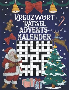 Kreuzworträtsel Adventskalender: Großer Rätselspaß für den Advent mit liebevoll gestaltetem Innenleben I Inkl. Anleitungen und Lösungen I Extra Groß