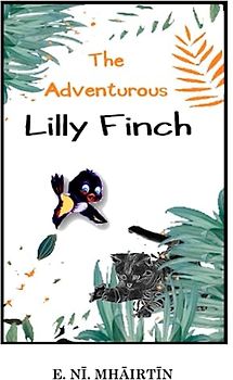 The Adventurous Lilly Finch.