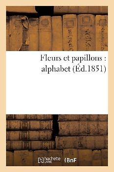 Fleurs Et Papillons: Alphabet