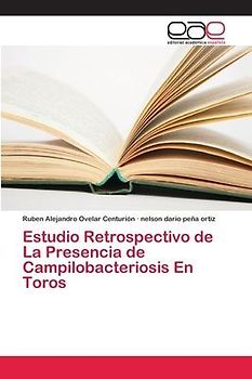 Estudio Retrospectivo de La Presencia de Campilobacteriosis En Toros