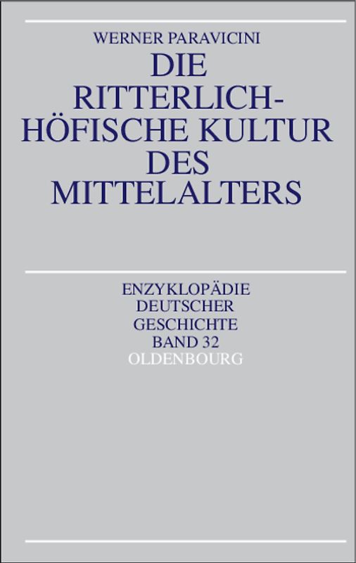 Die ritterlich-höfische Kultur des Mittelalters