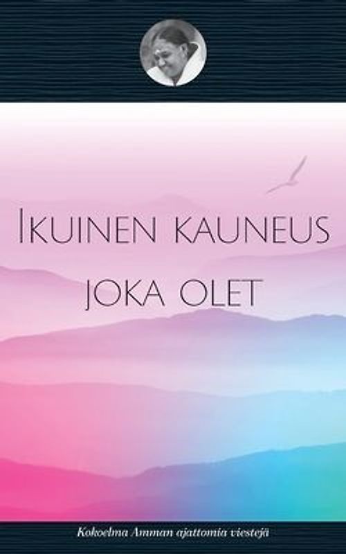 Se ikuinen kauneus joka olet