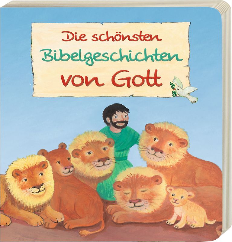 Die schönsten Bibelgeschichten von Gott