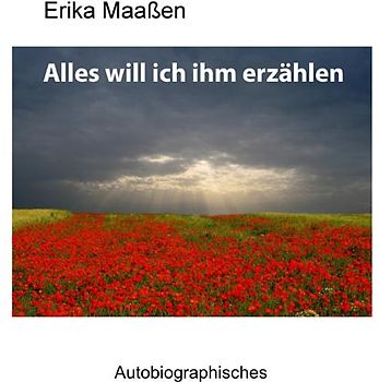 Alles will ich ihm erzählen