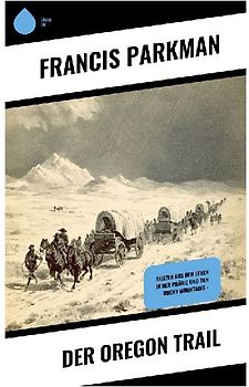 Der Oregon Trail