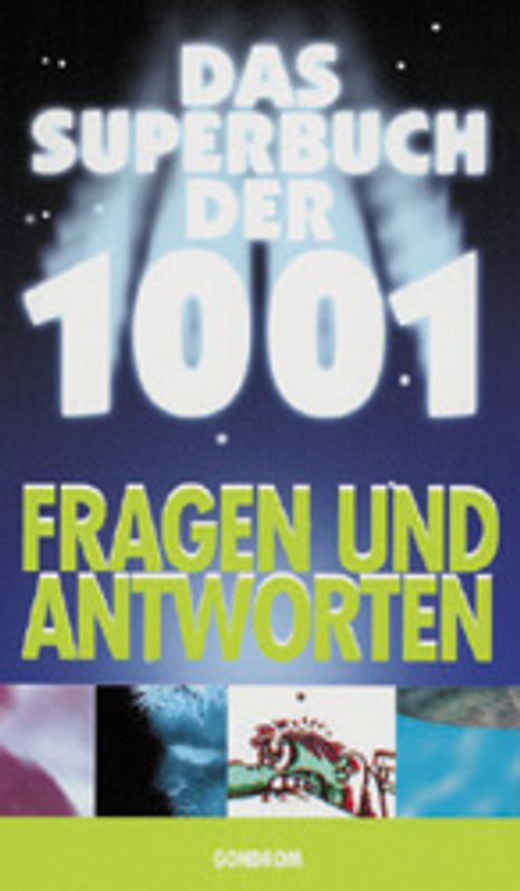 Das Superbuch der 1001 Fragen und Antworten