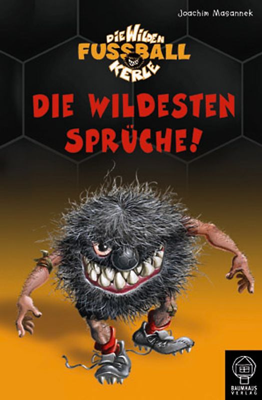 Die wildesten Sprüche!. Die wilden Fussball Kerle