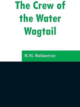 The Crew of the Water Wagtail