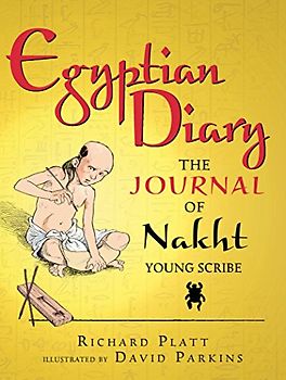 Egyptian Diary: The Journal of Nakht (Historical Diaries)