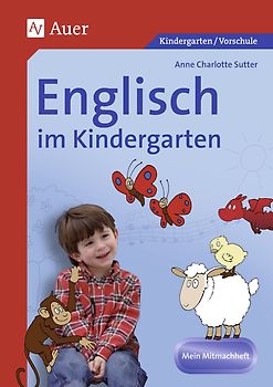Englisch im Kindergarten. Mein Mitmachheft (1. Klasse/Vorschule)