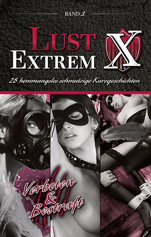 Lust Extrem - Band 1. Verboten & Bestraft