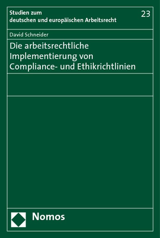 Die arbeitsrechtliche Implementierung von Compliance- und Ethikrichtlinien