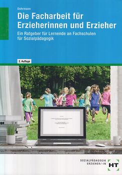 Die Facharbeit für Erzieherinnen und Erzieher