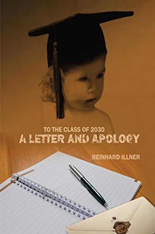 To the Class of 2030: A Letter and Apology
