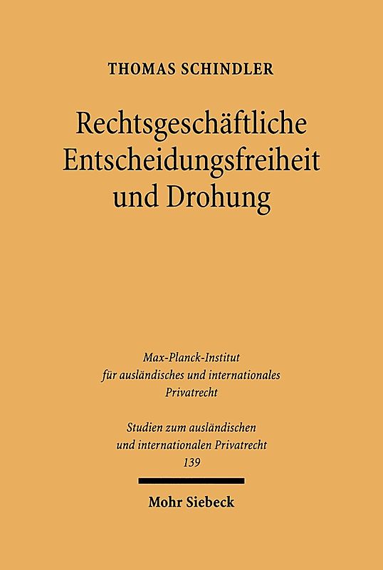 Rechtsgeschäftliche Entscheidungsfreiheit und Drohung