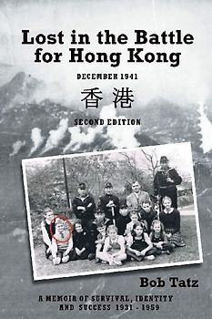 Lost in the Battle for Hong Kong , December 1941, Second Edition
