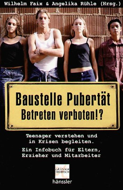 Baustelle Pubertät - Betreten verboten!?