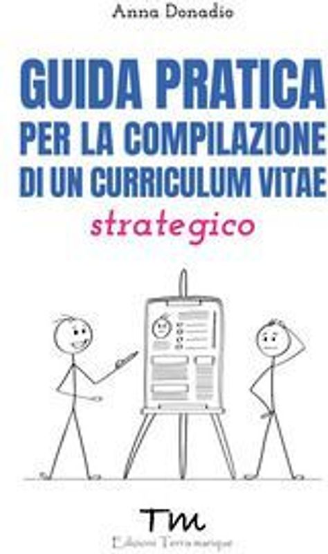 Guida pratica per la compilazione di un curriculum vitae strategico