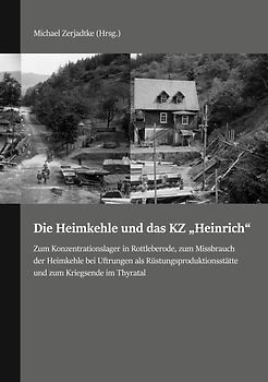 Die Heimkehle und das KZ "Heinrich"