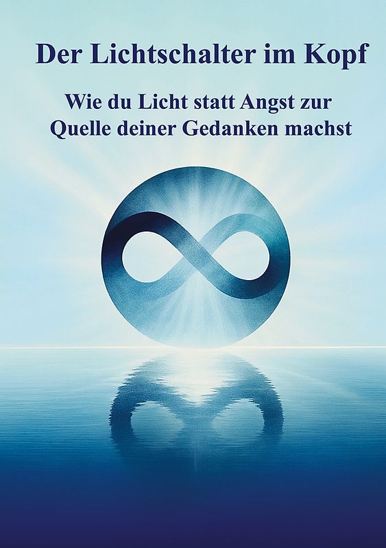Der Lichtschalter in deinem Kopf