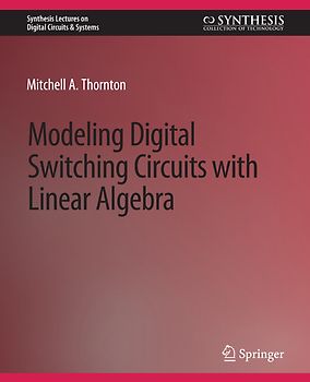 Modeling Digital Switching Circuits with Linear Algebra