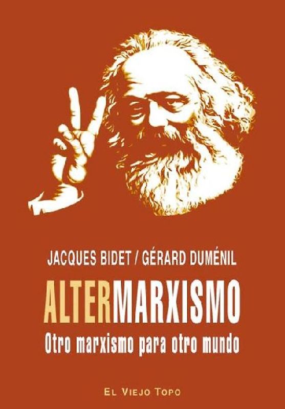 Altermarxismo : otro marxismo para otro mundo