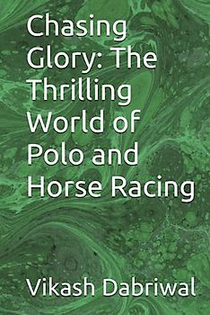 Chasing Glory: The Thrilling World of Polo and Horse Racing