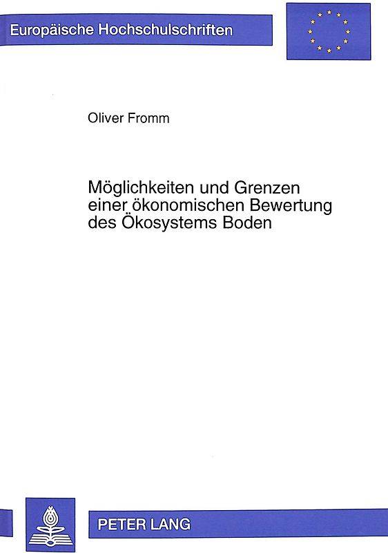 Möglichkeiten und Grenzen einer ökonomischen Bewertung des Ökosystems Boden