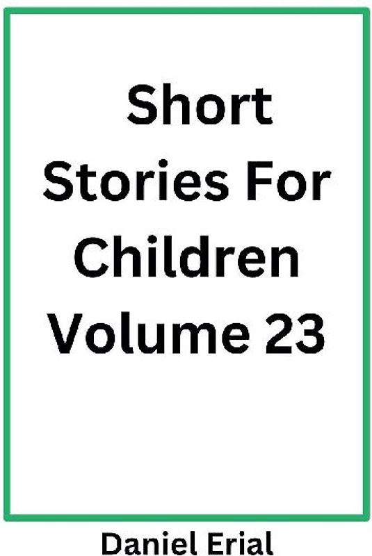 Short Stories For Children Volume 23