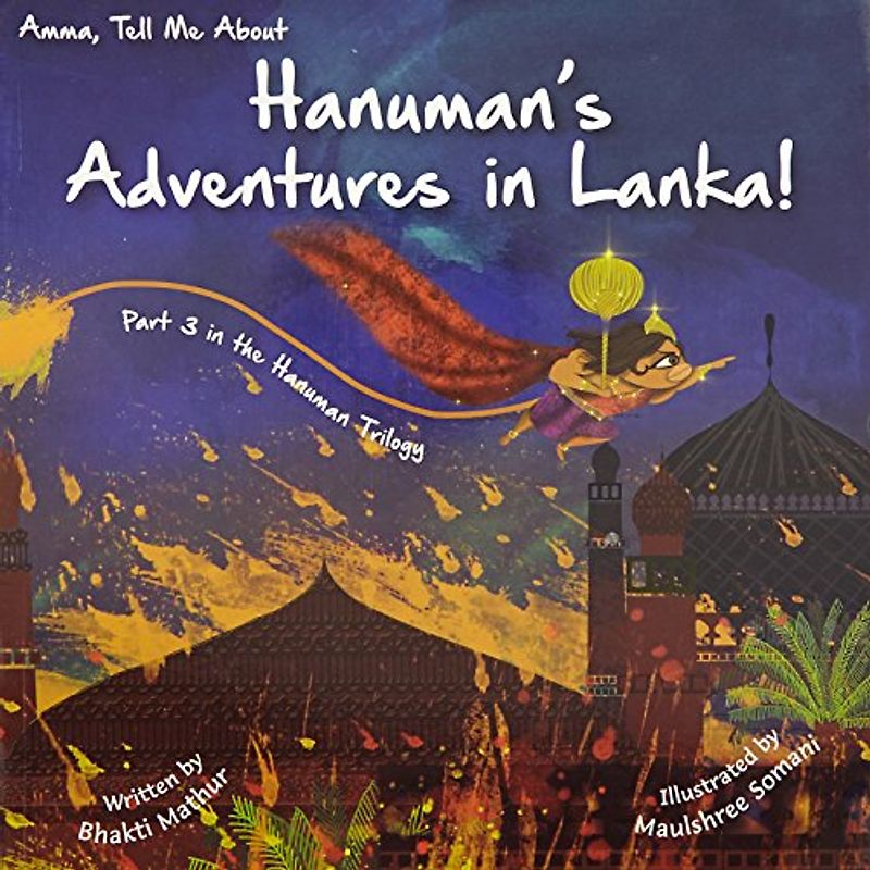 Amma Tell Me about Hanuman's Adventures in Lanka!