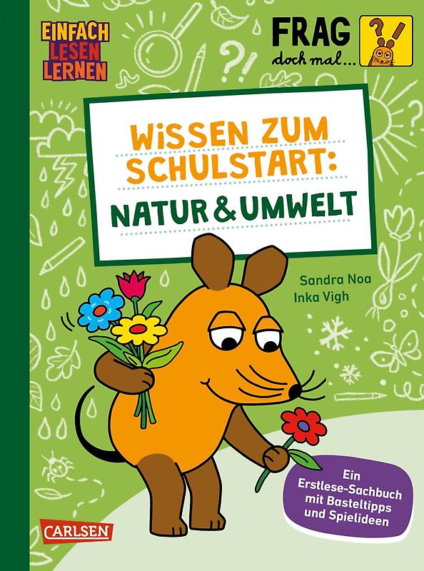 Frag doch mal ... die Maus: Wissen zum Schulstart: Natur und Umwelt