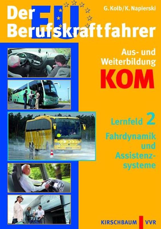 Der EU-Berufskraftfahrer - Gesamtpaket Aus- und Weiterbildung KOM / Der EU-Berufskraftfahrer - Lehrbuch für die Aus- und Weiterbildung KOM