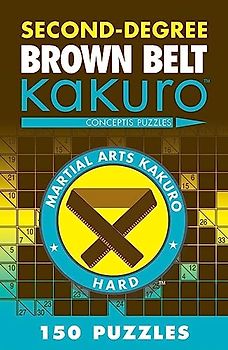Second-Degree Brown Belt Kakuro: Conceptis Puzzles (Second-degree Kakuro)
