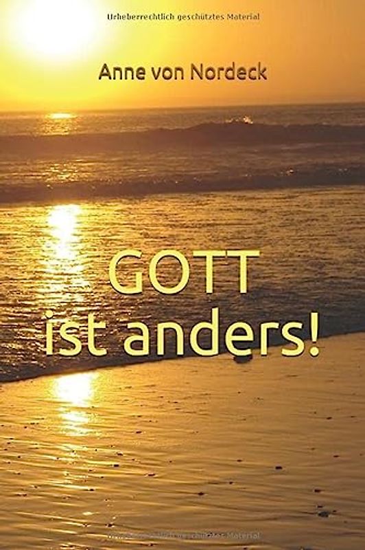 GOTT ist anders!