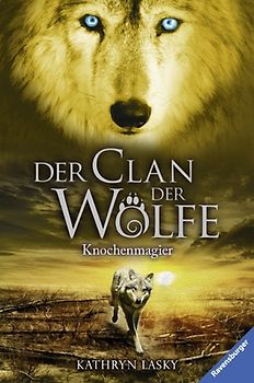 Der Clan der Wölfe, Band 5: Knochenmagier