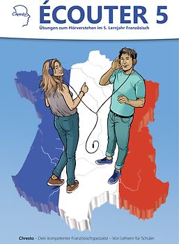 Écouter - Übungen zum Hörverstehen im 5. Lernjahr Französisch