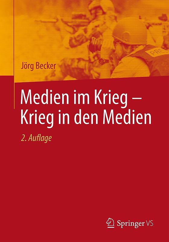 Medien im Krieg – Krieg in den Medien