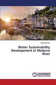 Water Sustainability Development in Malacca River