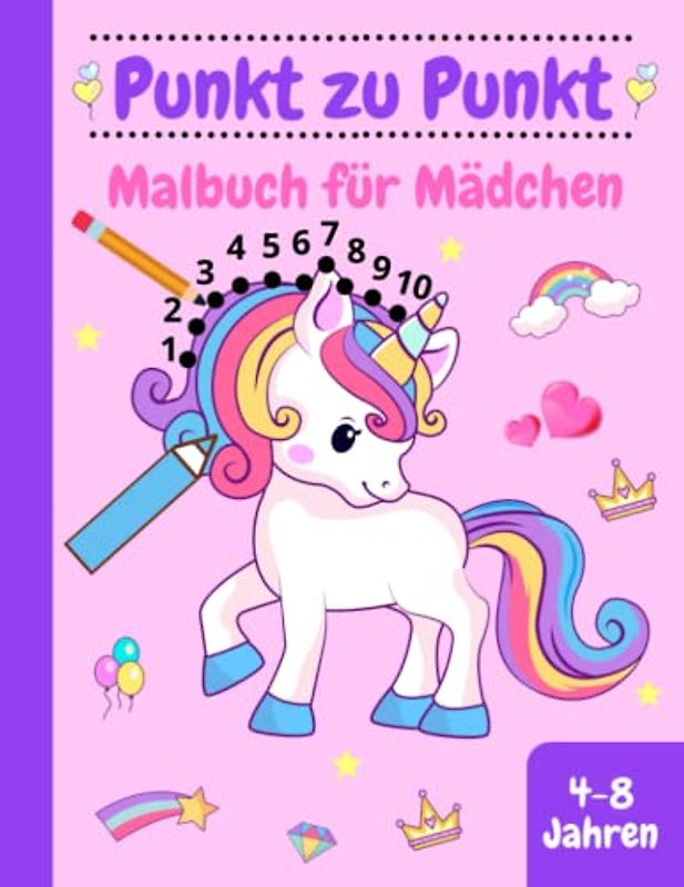 Punkt zu Punkt Malbuch für Mädchen 4-8 Jahren: Kinderbuch mit 50 liebevoll gestaltete Motive Einhörnern, Prinzessinnen, Süße Tiere und vieles mehr zum Verbinden und Ausmalen