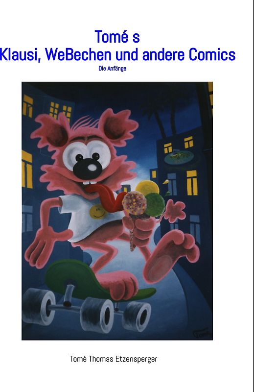 Tomé s Klausi , WeBechen und andere Comics