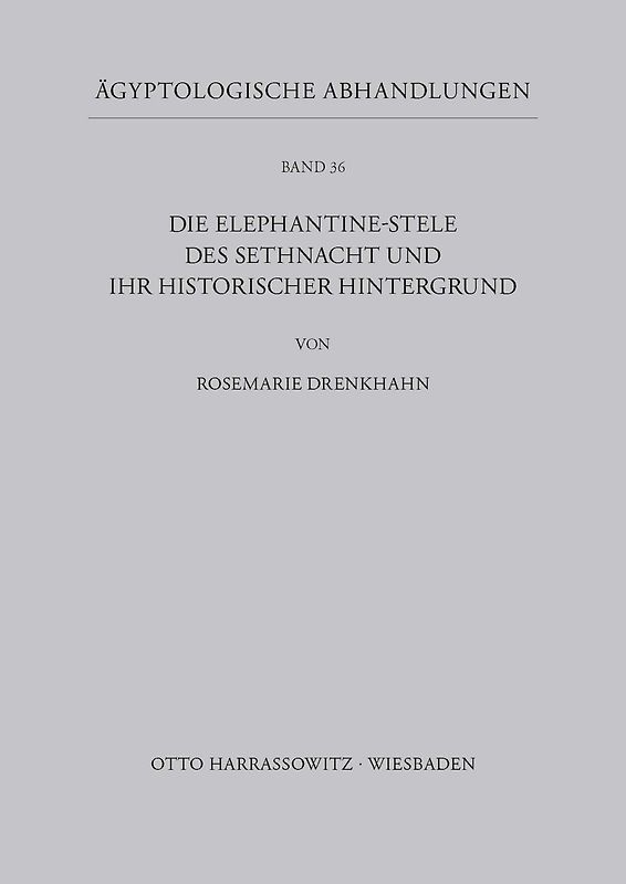 Die Elephantine-Stele des Sethnacht und ihr historischer Hintergrund