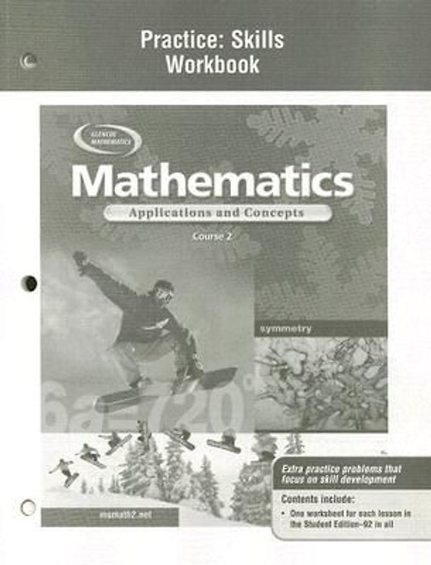 Mathematics: Applications and Concepts, Course 2, Practice Skills Workbook