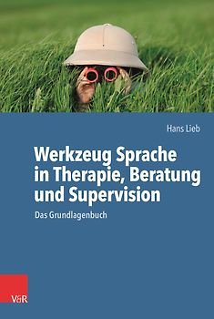 Werkzeug Sprache in Therapie, Beratung und Supervision