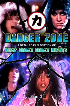 Danger Zone: An Exploration of KISS' Crazy Nights