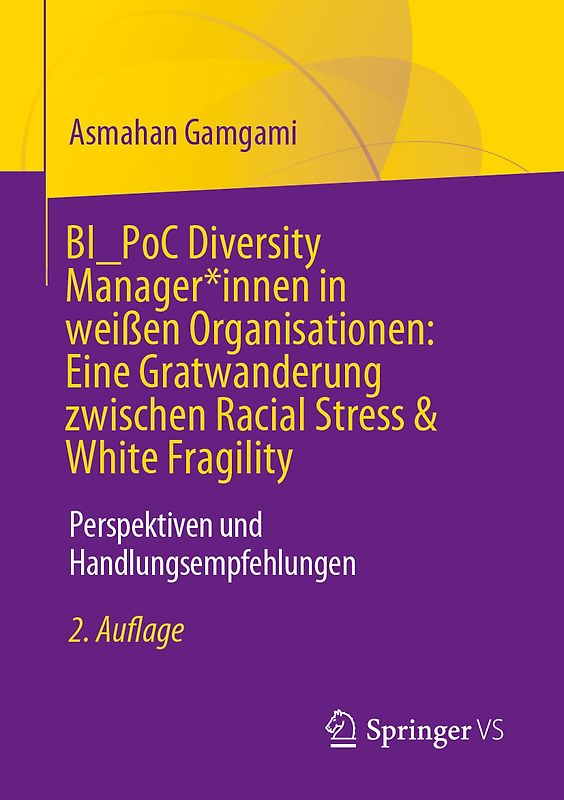 BI_PoC Diversity Manager*innen in weißen Organisationen: Eine Gratwanderung zwischen Racial Stress & White Fragility