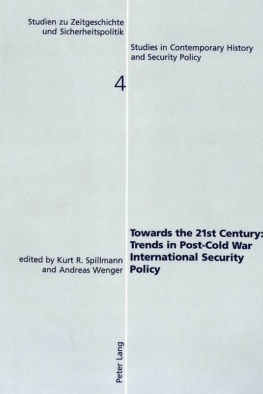 Towards the 21st Century: Trends in Post-Cold War International Security Policy