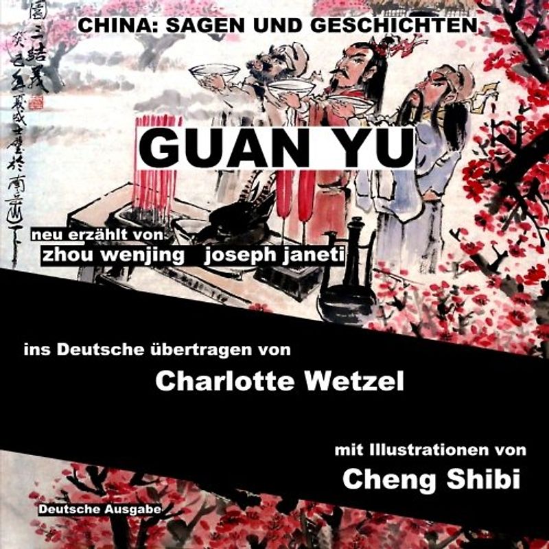 China: Sagen Und Geschichten - GUAN YU: Deutsche Ausgabe - wenjing, zhou