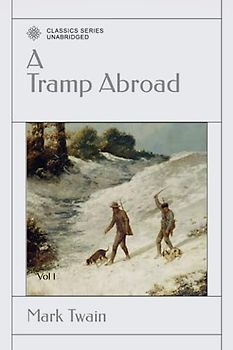 A Tramp Abroad: Vol 1